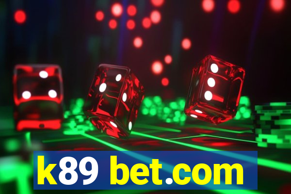 k89 bet.com